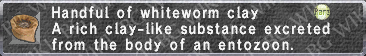 Whiteworm Clay description.png